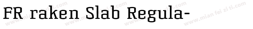 FR raken Slab Regula字体转换